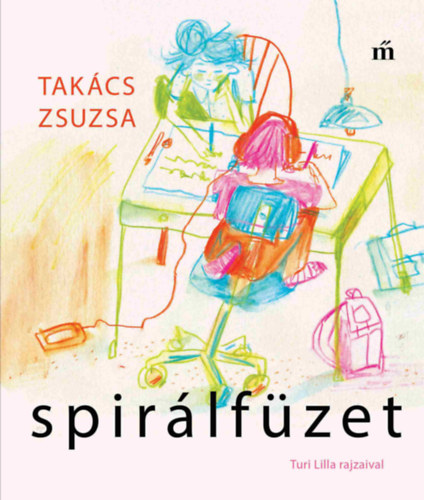 Takács Zsuzsa: Spirálfüzet