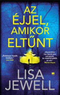 Lisa Jewell: Az éjjel, amikor eltűnt