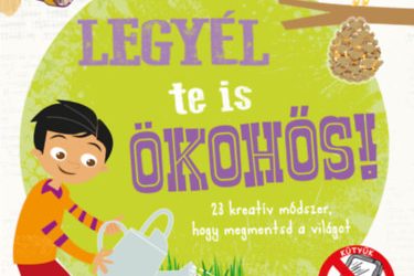 Isabel Thomas: Legyél Te is ökohős!