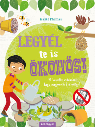 Isabel Thomas: Legyél Te is ökohős!