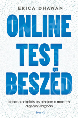 Erica Dhawan: Online testbeszéd