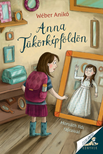 Wéber Anikó: Anna Tükörképföldön