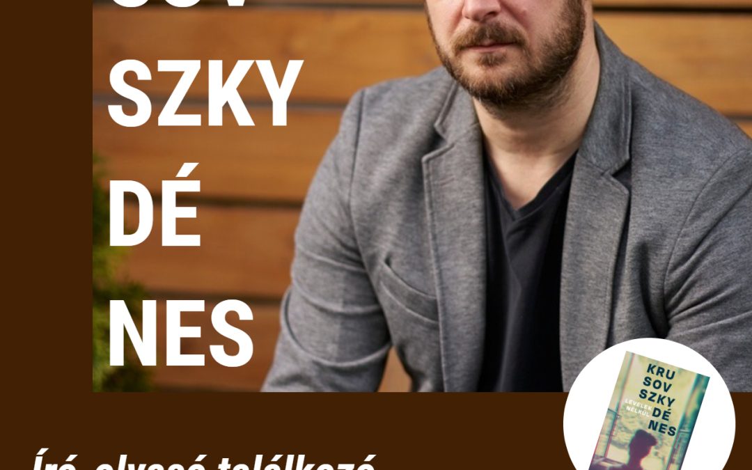 Író- olvasó találkozó: Krusovszky Dénes lesz a vendégünk